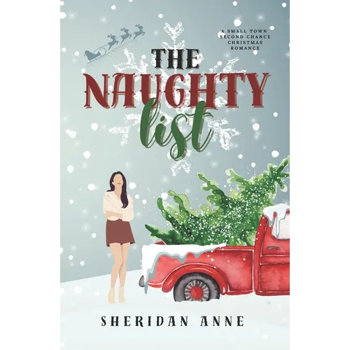The Naughty List: A Small Town Second Chance Christmas Romance - Paperback