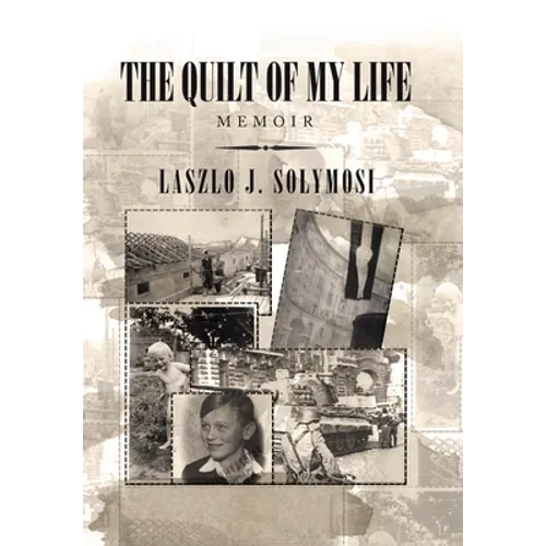 The Quilt of My Life: Memoir - Hardcover