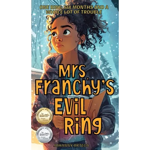 Mrs. Franchy's Evil Ring and the Six Months That Changed Everything - Hardcover