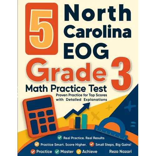5 North Carolina EOG Grade 3 Math Practice Tests: Proven Practice for Top Scores with Detailed Explanations - Paperback