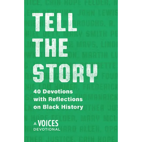 Tell the Story: 40 Devotions with Reflections on Black History - Paperback