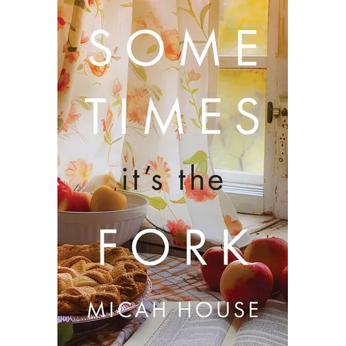 Sometimes, It's the Fork - Paperback