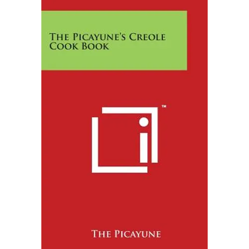 The Picayune's Creole Cook Book - Paperback