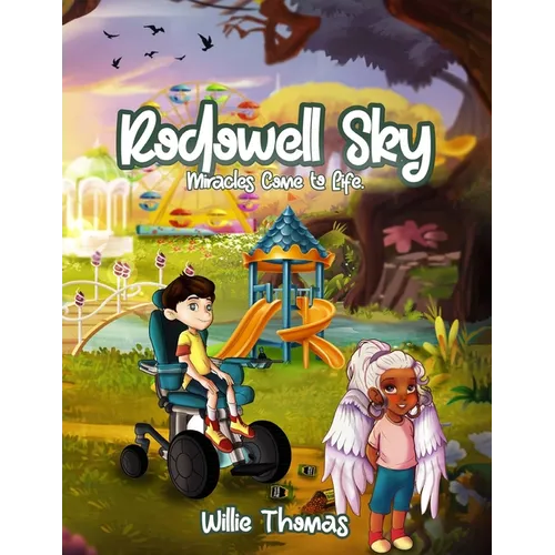 Rodowell Sky: Miracles Come to Life - Paperback