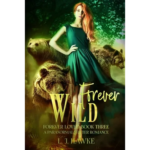 Forever Wild: A Paranormal Shifter Romance Forever Loved Series Book Three - Paperback