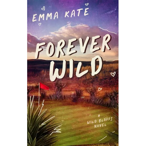 Forever Wild: A Small Town Sports Romance (Wild Bluffs Book 1) - Paperback