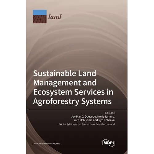 Sustainable Land Management and Ecosystem Services in Agroforestry Systems - Hardcover