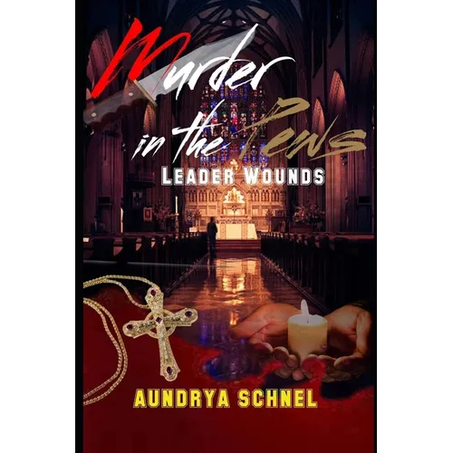 Murder In the Pews: Leader Wounds - Paperback