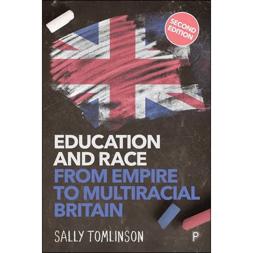 Education and Race from Empire to Multiracial Britain (Second Edition) - Paperback