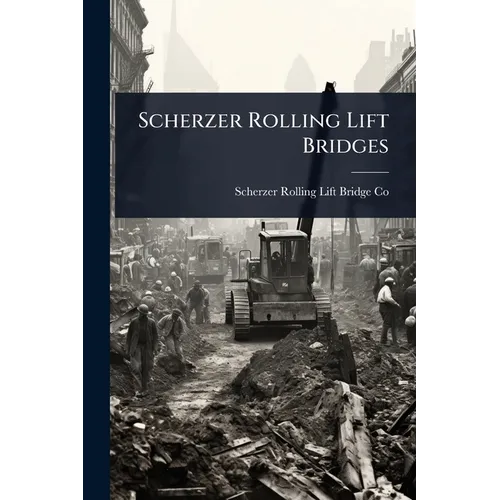 Scherzer Rolling Lift Bridges - Paperback