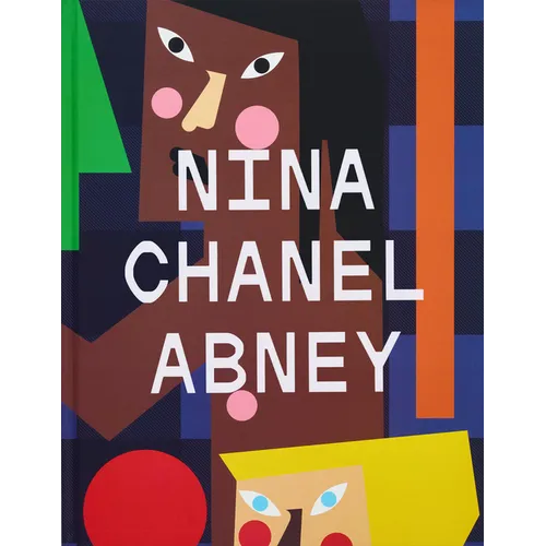 Nina Chanel Abney - Hardcover