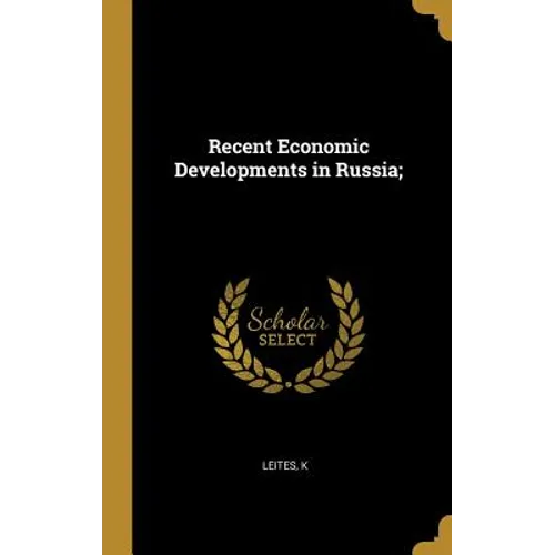 Recent Economic Developments in Russia; - Hardcover