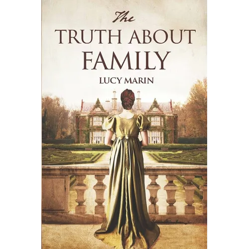 The Truth About Family: A friends to lovers variation of Jane Austen's Pride and Prejudice - Paperback
