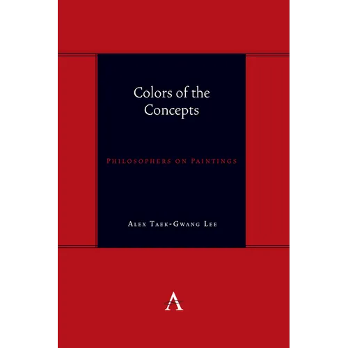 Colors of the Concepts: Philosophers on Paintings - Paperback