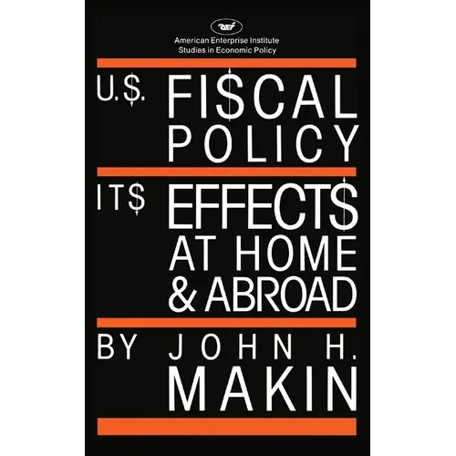 United States Fiscal Policy: Its Effects at Home and Abroad - Paperback