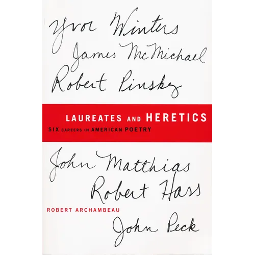 Laureates and Heretics: Six Careers in American Poetry - Paperback