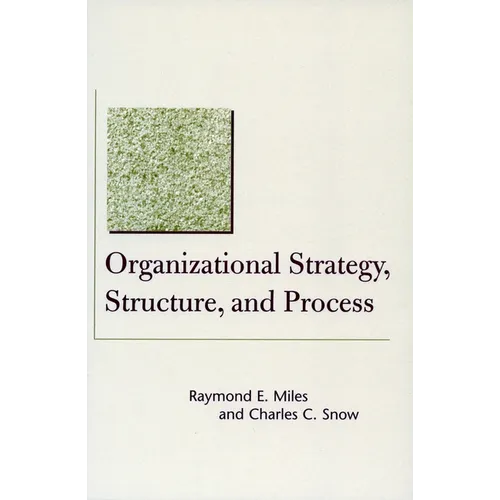 Organizational Strategy, Structure, and Process - Paperback