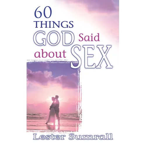 60 Things God Said about Sex - Paperback