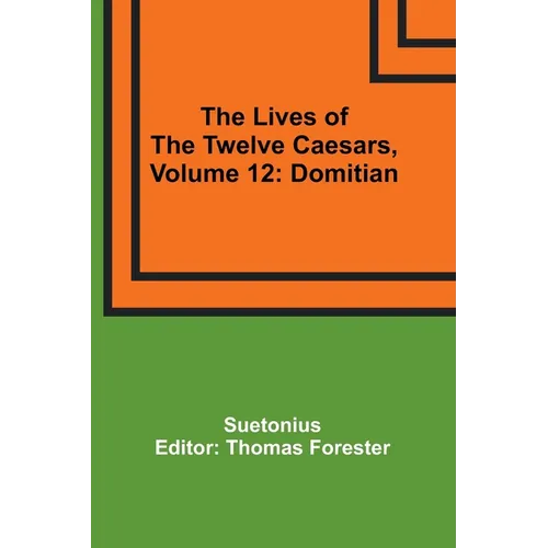 The Lives of the Twelve Caesars, Volume 12: Domitian - Paperback