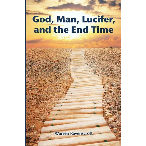 God, Man, Lucifer, and the End Times - Paperback