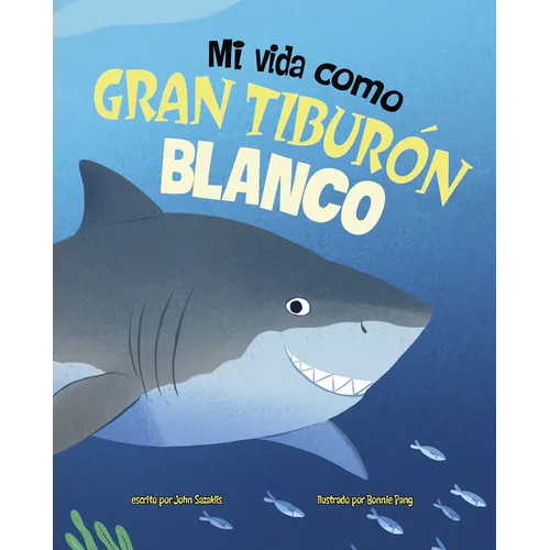 Mi Vida Como Gran Tiburón Blanco (My Life as a Great White Shark) - Hardcover