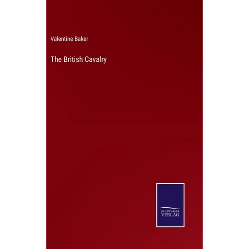 The British Cavalry - Hardcover