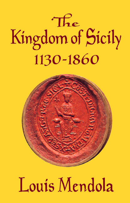 The Kingdom of Sicily 1130-1860 - Paperback