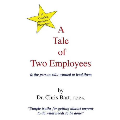 A Tale of Two Employees and the Person Who Wanted to Lead Them - Paperback