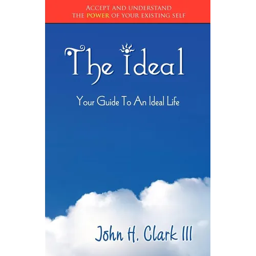 The Ideal: Your Guide to an Ideal Life (Monochrome Edition) - Paperback