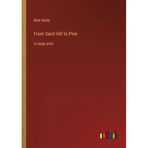 From Sand Hill to Pine: in large print - Paperback