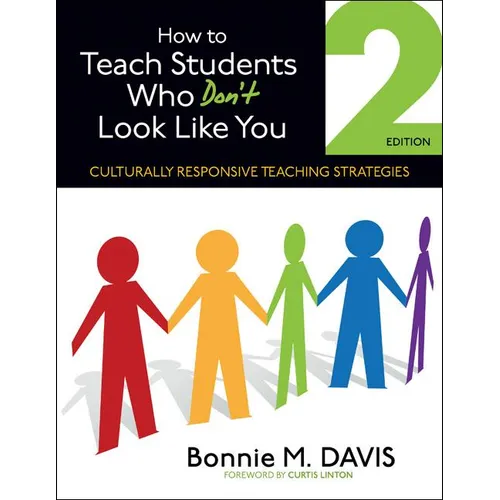 How to Teach Students Who Don′t Look Like You: Culturally Responsive Teaching Strategies - Paperback
