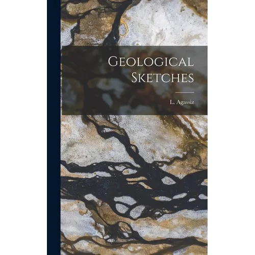 Geological Sketches - Hardcover