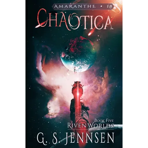 Chaotica: Riven Worlds Book Five - Paperback