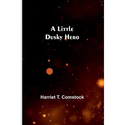 A Little Dusky Hero - Paperback