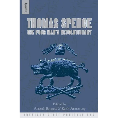 Thomas Spence: The Poor Man's Revolutionary - Paperback