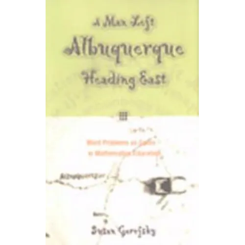 A Man Left Albuquerque Heading East: Word Problems as Genre in Mathematics Education - Paperback