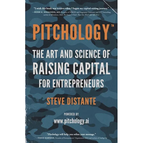 Pitchology: The Art & Science of Raising Capital for Entrepreneurs - Paperback
