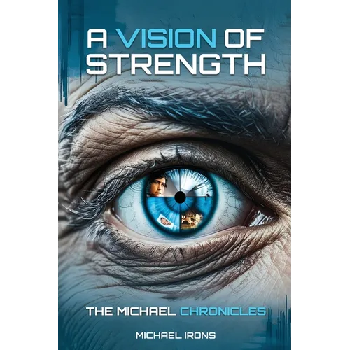 A Vision of Strength The Michael Chronicles - Paperback