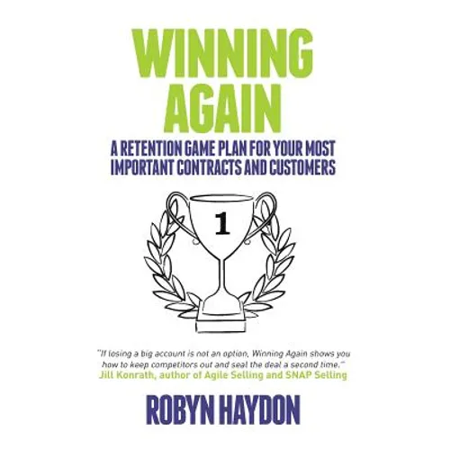 Winning Again: A retention game plan for your most important contracts and customers - Paperback