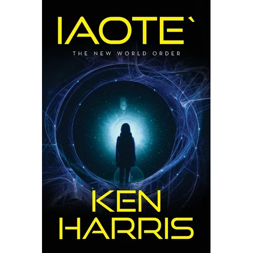Iaote`: The New World Order - Paperback