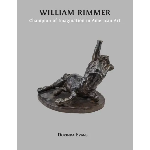 William Rimmer: Champion of Imagination in American Art - Paperback