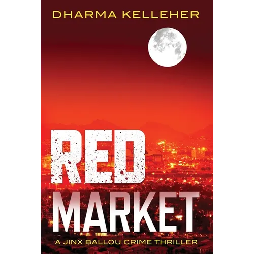 Red Market: A Jinx Ballou Crime Thriller - Hardcover