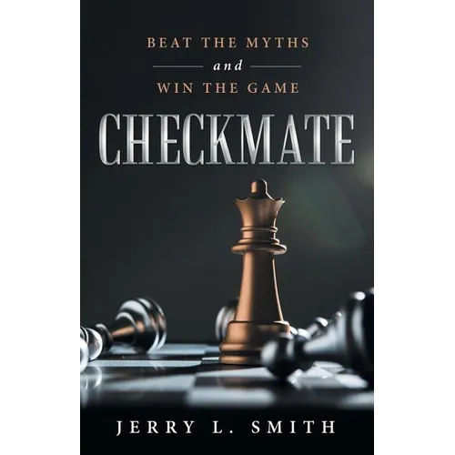 Checkmate: Beat the Myths and Win the Game - Paperback