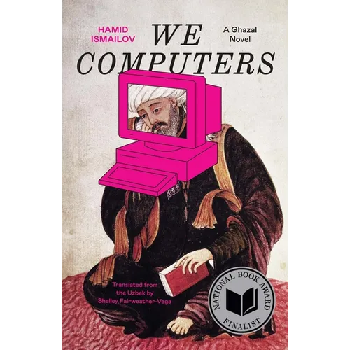 We Computers: A Ghazal Novel - Paperback