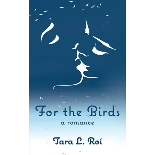 For the Birds: a romance - Paperback