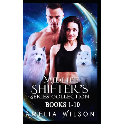 Midlife Shifters Series Collection: Books 1-10: Shifter Paranormal Romance - Paperback