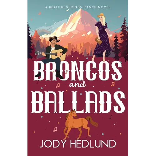 Broncos and Ballads: A Sweet Contemporary Romance - Paperback