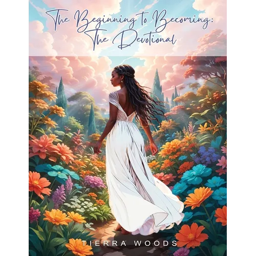 The Beginning to Becoming: The Devotional - Paperback