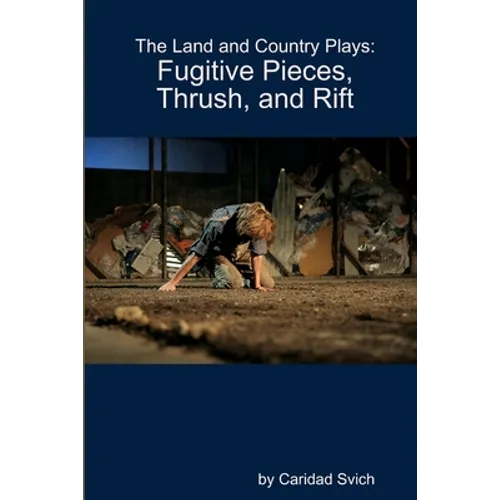 The Land and Country Plays: Fugitive Pieces, Thrush, and Rift - Paperback