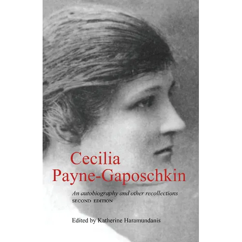 Cecilia Payne-Gaposchkin: An Autobiography and Other Recollections - Paperback